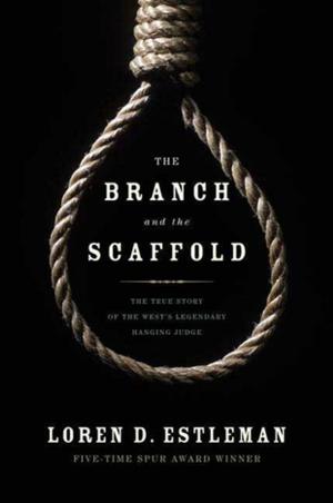 Cover of the book The Branch and the Scaffold by William J. Birnes