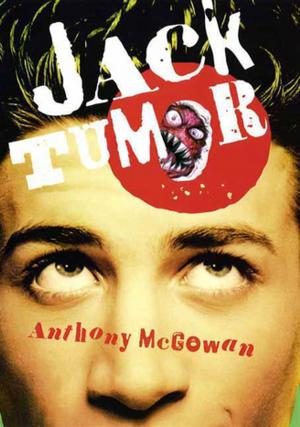 Cover of the book Jack Tumor by Keely Hutton