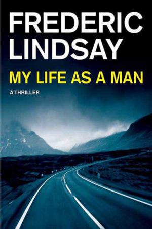 Cover of the book My Life as a Man by Sanjiv Chopra, Gina Vild