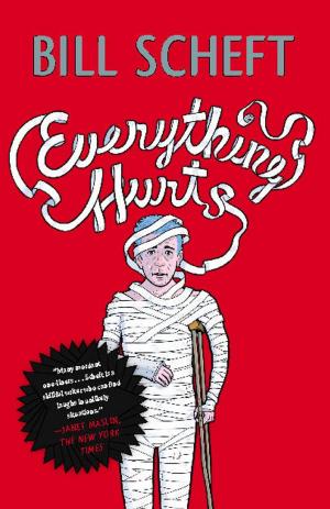 Cover of the book Everything Hurts by Amy Wilentz