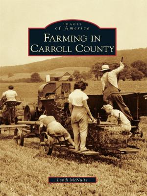 Cover of the book Farming in Carroll County by Gay Morgan Moore