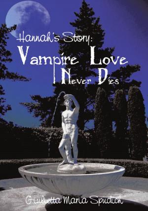 Cover of the book Hannah’S Story: Vampire Love Never Dies by Mark Sheldon