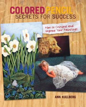 Cover of the book Colored Pencil Secrets for Success by Eric Bradley