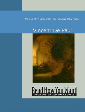 Cover of the book Memoir of Fr. Vincent De Paul: Religious of La Trappe by Gary P. Scott