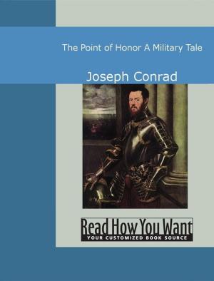 Cover of the book The Point Of Honor: A Military Tale by John Galsworthy