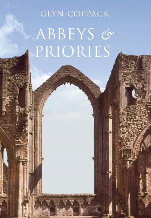 Cover of the book Abbeys and Priories by Paul Chrystal