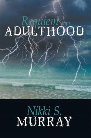 Cover of the book Requiem into Adulthood by Dr. Jerry E. Garrett