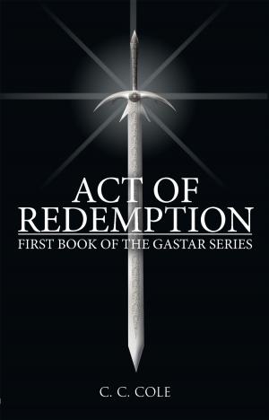 Cover of the book First Book of the Gastar Series by C. Descry