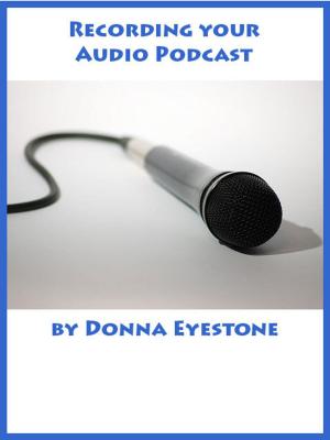Cover of the book Recording your Audio Podcast (Part 2) by Elaine Meszaros