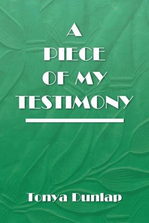 Cover of the book A Piece of My Testimony by William Guy