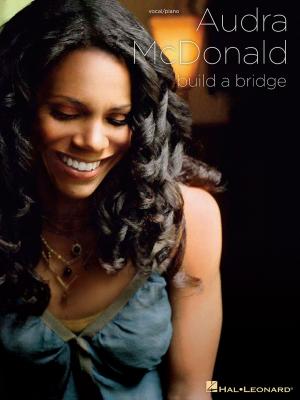 Cover of the book Audra McDonald - Build a Bridge (Songbook) by Henry Mancini, Phillip Keveren