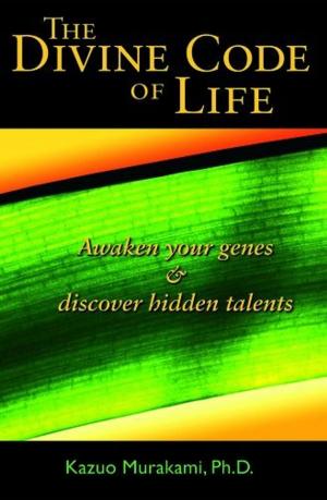 Cover of the book The Divine Code Of Life : Awaken Your Genes & Discover Hidden Talents by Harriet Ann Jacobs