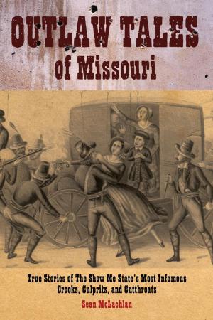 Cover of the book Outlaw Tales of Missouri by Chris Enss