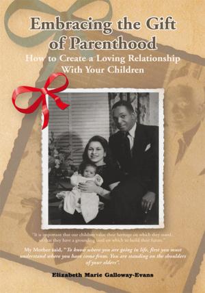 Cover of the book Embracing the Gift of Parenthood by Sharon Silver, Sharon Silver