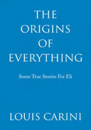Cover of the book The Origins of Everything by RAMSIS F. GHALY MD FACS