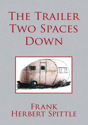 Cover of the book The Trailer Two Spaces Down by Estell, Dana S. Coe