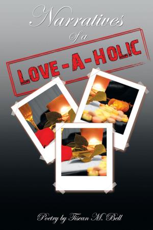 Cover of the book Narratives of a Love-A-Holic by Paul Karanick