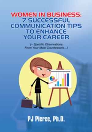 Cover of the book Women in Business: 7 Successful Communication Tips to Enhance Your Career by Paul Clarke