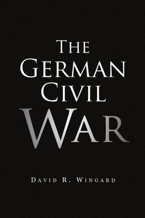 Cover of the book The German Civil War by Barbara V. Sparkman-Wilson