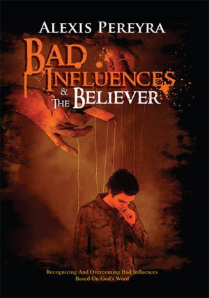 Cover of the book Bad Influences & the Believer by Diego Jaramillo Cuartas