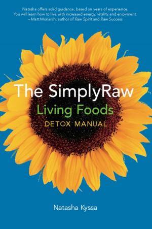 Cover of the book The SimplyRaw Living Foods Detox Manual by Allan Cho, Julia Lin