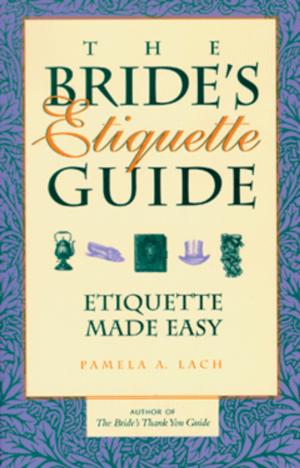 Cover of the book The Bride's Etiquette Guide by MaryAnn F. Kohl, Cindy Gainer