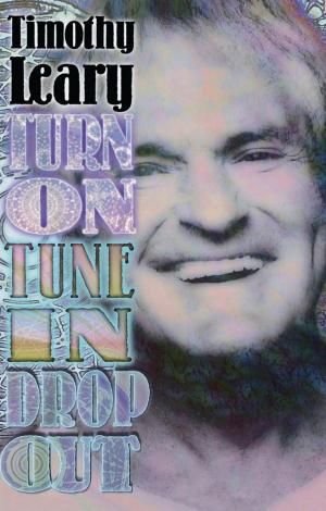 Book cover of Turn On, Tune In, Drop Out