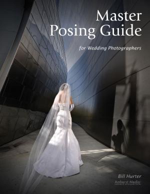 Cover of the book Master Posing Guide for Wedding Photographers by William B Folsom, James P Goodridge