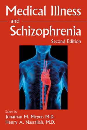 Cover of the book Medical Illness and Schizophrenia by Donald W. Black, MD, Jordan G. Cates, MD