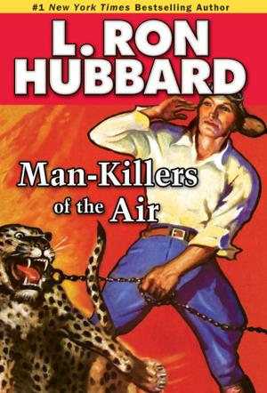 Cover of the book Man-Killers of the Air by L. Ron Hubbard, Robert J. Sawyer, Todd McCaffrey, Anne McCaffrey, Larry Elmore, Larry Elmore