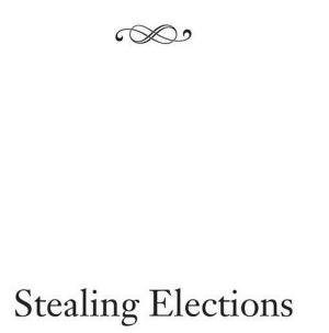 Cover of the book Stealing Elections by Ryszard Legutko