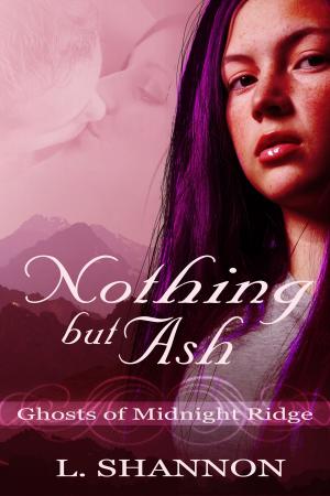 Cover of the book Nothing But Ash by Vonna Harper