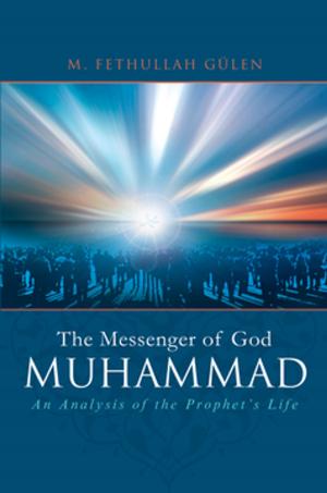 Cover of the book Messenger Of God: Muhammad by Ibrahim Ozubuyuk