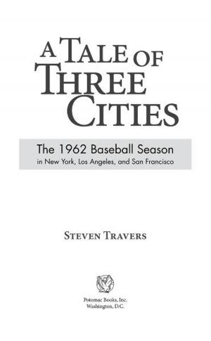 Book cover of A Tale of Three Cities: The 1962 Baseball Season in New York, Los Angeles, and San Francisco