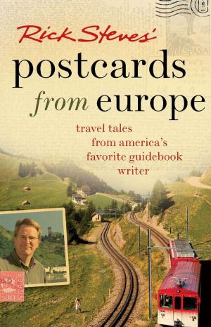 Cover of the book Rick Steves' Postcards from Europe by Tom Stienstra