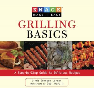Cover of the book Knack Grilling Basics by Rob McNair-Huff, Natalie Mcnair-Huff