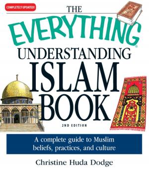 Cover of the book The Everything Understanding Islam Book by Adams Media