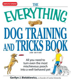 Cover of the book The Everything Dog Training and Tricks Book by Jim Krause