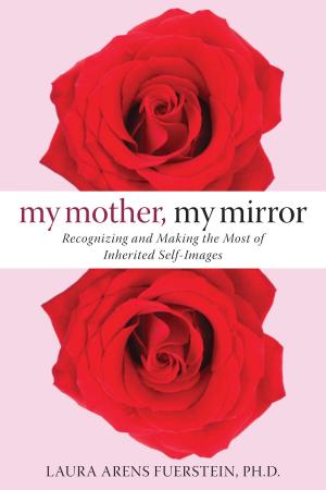 Cover of the book My Mother, My Mirror by Gary Weber, PhD, Richard Doyle, PhD