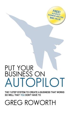 Cover of the book Put Your Business on Autopilot by Jim Garland
