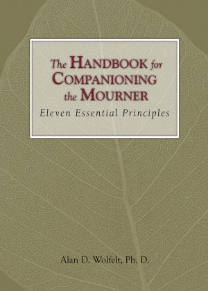 Cover of the book The Handbook for Companioning the Mourner by Marc A. Markell, PhD