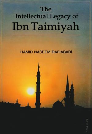 Cover of the book The Intellectual Legacy of Ibn Taimiyah by Amar Nath Prasad