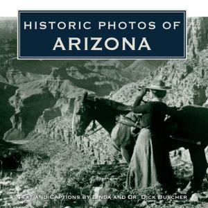 Cover of the book Historic Photos of Arizona by Scott Simon