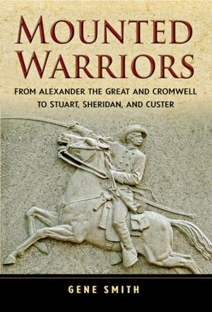 Cover of the book Mounted Warriors by Robert M Fleisher, DMD, Roberta Foss-Morgan, DO