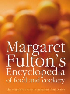 Book cover of Margaret Fulton's Encyclopedia Of Food And Cookery