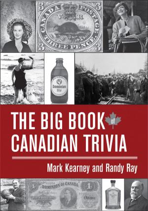 Cover of the book The Big Book of Canadian Trivia by Ron Brown