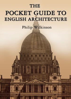 Cover of the book The Pocket Guide to English Architecture by Dr. Keith Souter