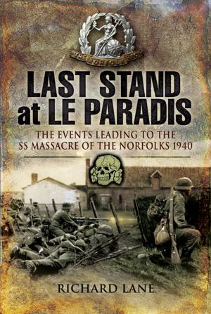 Cover of the book Last Stand at le Paradis by Martin Bowman