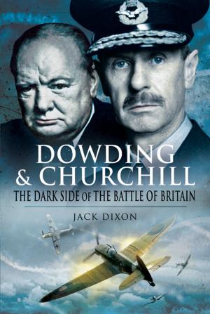 Cover of the book Dowding and Churchill by Clive Dunn, Gillian Dunn
