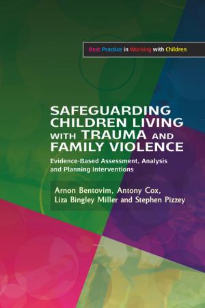 Book cover of Safeguarding Children Living with Trauma and Family Violence